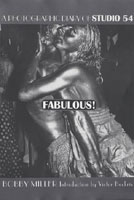 BUY - Fabulous - A photographic diary of Studio 54 by Bobby Miller
