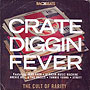 Crate Diggin Fever - the Cult of Rarity