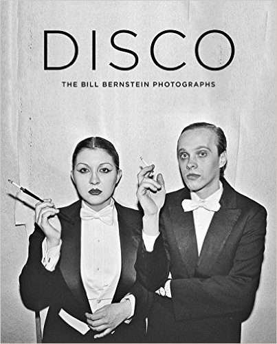 Disco: The Bill Bernstein Photographs