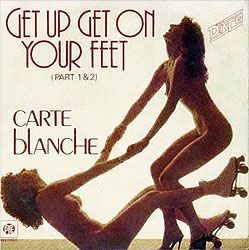 Carte Blanche - Get Up, Get On Your Feet