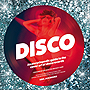 Disco - An Encyclopedic Guide to the Cover Art of Disco Records