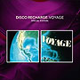 Disco Recharge. Voyage
