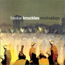 Frankie Knuckles - Motivation