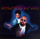 Frankie Knuckles feat. Adeva - Welcome to the real world