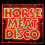 Horse Meat Disco 3