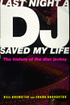 Last Night a DJ Saved My Life