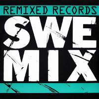 A SweMix Remixed Records release