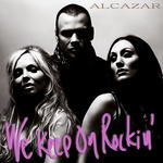 Alcazar - We keep on rockin