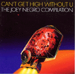 Joey Negro - Cant get high without U