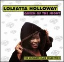 Loleatta Holloway - Queen of the night, the Ultimate Club Collection