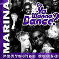 Marina - Do ya wanna dance