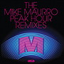 Mike Maurro Peak Hour Remixes