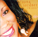 Taana Gardner - I'm comin'